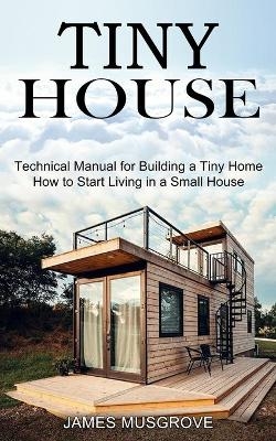 Tiny House - James Musgrove