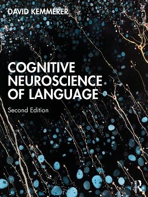 Cognitive Neuroscience of Language - David Kemmerer