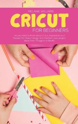 Cricut for Beginners - Melanie Williams