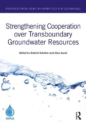 Strengthening Cooperation over Transboundary Groundwater Resources - 