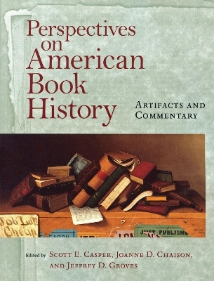 Perspectives on American Book History - 