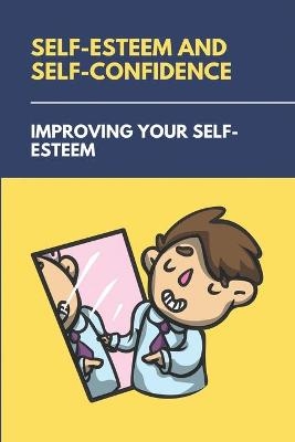 Self-Esteem And Self-Confidence - Cordie Demirjian