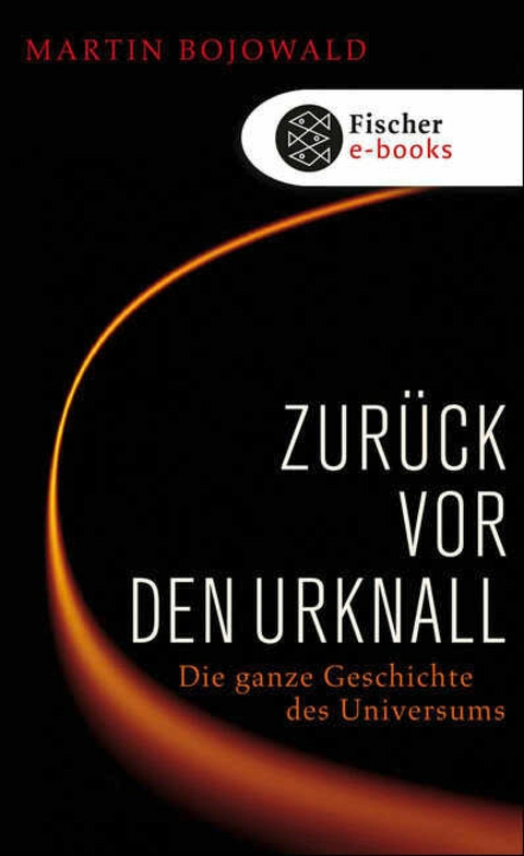 Zurück vor den Urknall -  Martin Bojowald