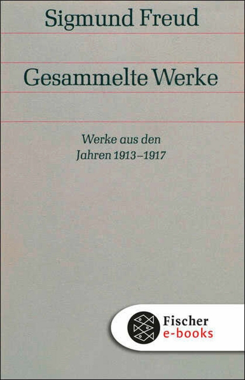 Werke aus den Jahren 1913-1917 -  Sigmund Freud