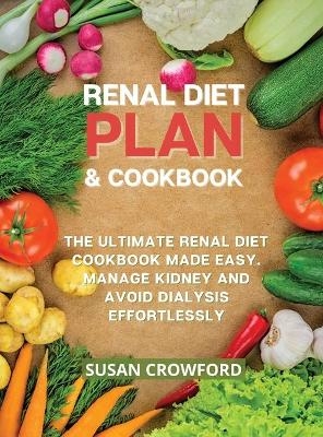 Renal Diet Plan & Cookbook - Susan Crowford