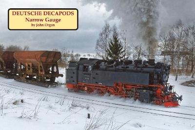 Deutsche Decapods - Narrow Gauge - John Organ