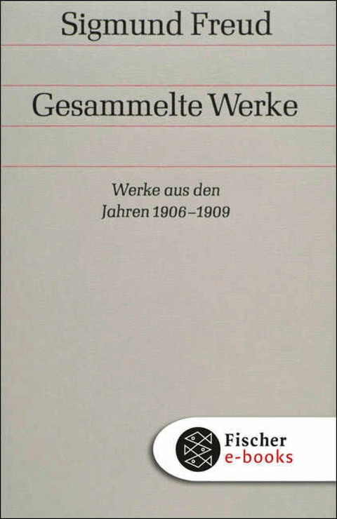 Werke aus den Jahren 1906-1909 -  Sigmund Freud