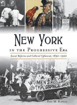 New York in the Progressive Era - Paul M Kaplan