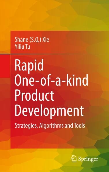 Rapid One-of-a-kind Product Development - Shane (Shengquan) Xie, Yiliu Tu