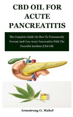 Cbd Oil For Acute Pancreatitis - Armstrong O Mabel