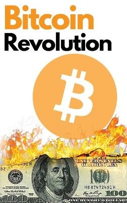 Bitcoin Revolution - Charles Swing, Masaru Nakamoto