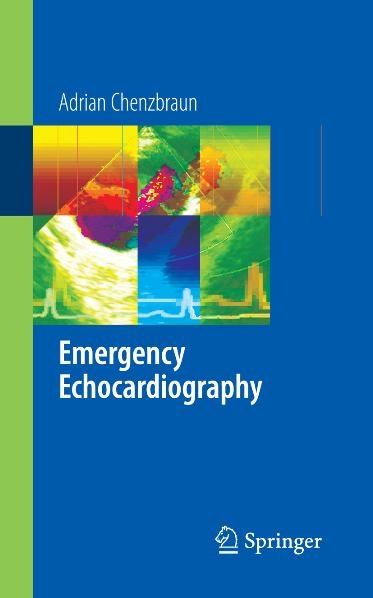 Emergency Echocardiography -  Adrian Chenzbraun