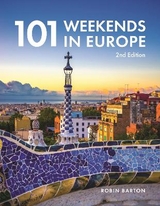 101 Weekends in Europe - Barton, Robin