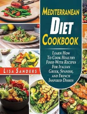 Mediterranean Diet Cookbook - Lisa Sanders