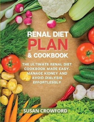 Renal Diet Plan & Cookbook - Susan Crowford