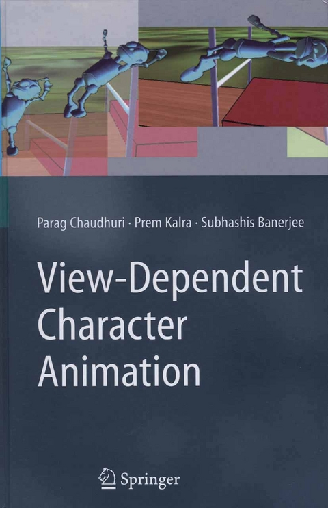 View-Dependent Character Animation - Parag Chaudhuri, Prem Kalra, Subhashis Banerjee