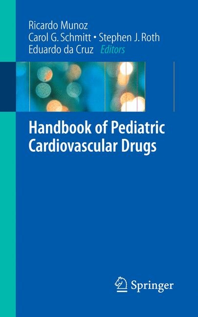 Handbook of Pediatric Cardiovascular Drugs - 