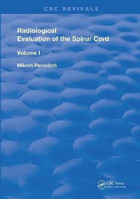 Radiological Evaluation Of The Spinal Cord - Milosh Perovitch