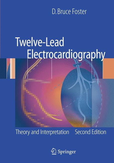 Twelve-Lead Electrocardiography - D. Bruce Foster