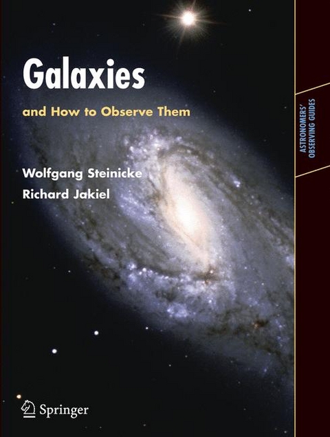 Galaxies and How to Observe Them - Wolfgang Steinicke, Richard Jakiel