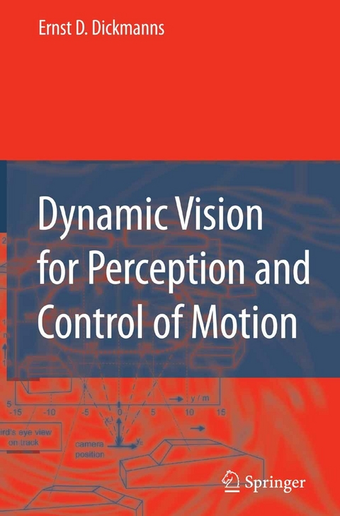 Dynamic Vision for Perception and Control of Motion - Ernst Dieter Dickmanns