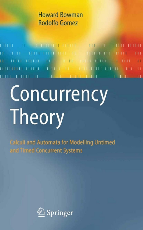 Concurrency Theory - Howard Bowman, Rodolfo Gomez