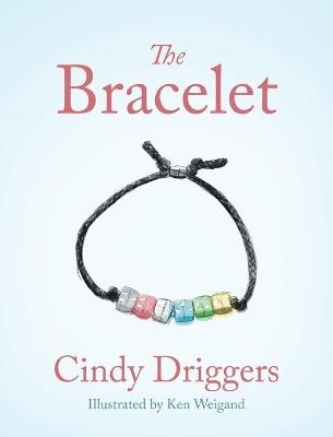 The Bracelet - Cindy Driggers