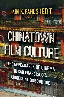 Chinatown Film Culture - Kim K. Fahlstedt