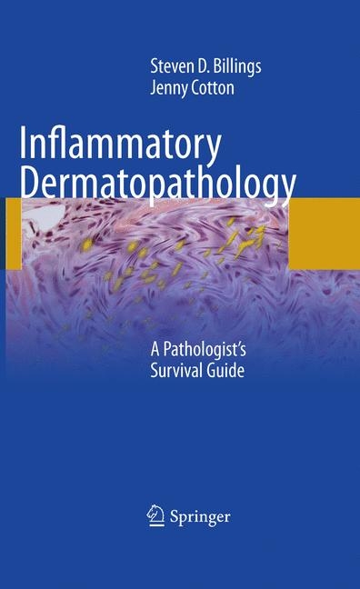 Inflammatory Dermatopathology - Steven D. Billings, Jenny Cotton