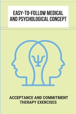 Easy-To-Follow Medical And Psychological Concepts - Penney Reyer