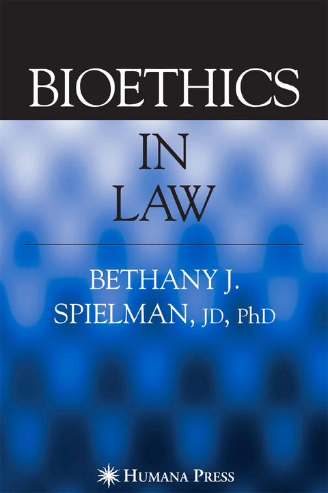 Bioethics in Law - Bethany Spielman