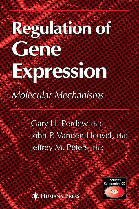 Regulation of Gene Expression - Gary H. Perdew, Jack P. Vanden Heuvel, Jeffrey M. Peters