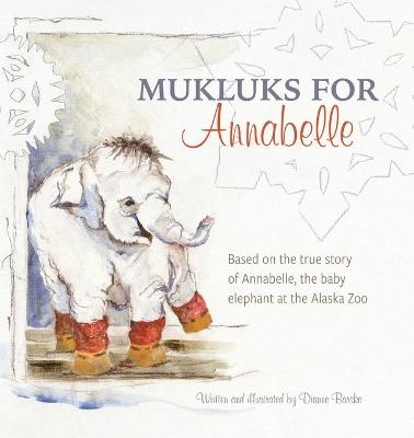 Mukluks for Annabelle - Dianne Barske