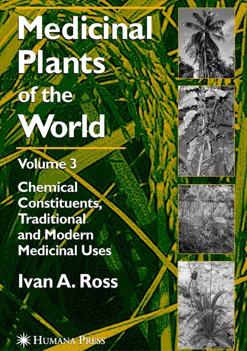 Medicinal Plants of the World, Volume 3 - Ivan A. Ross