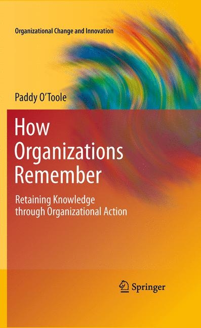 How Organizations Remember - Paddy O'Toole