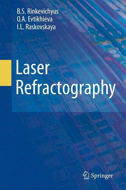 Laser Refractography - B.S. Rinkevichyus, O.A. Evtikhieva, I.L. Raskovskaya