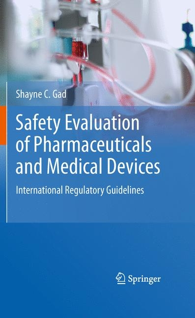 Safety Evaluation of Pharmaceuticals and Medical Devices -  Shayne C. Gad