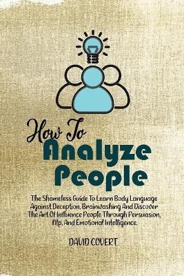 How to Analyze People - David Covert