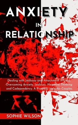 Anxiety in Relationship - Sophie Wilson