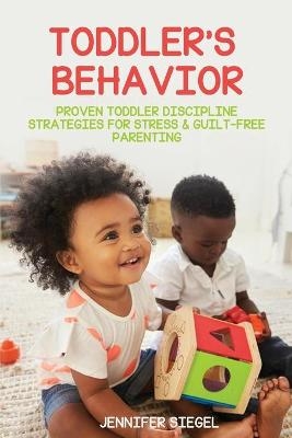 Toddler's Behavior - Jennifer Siegel