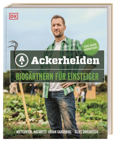 Ackerhelden - Biogärtnern für Einsteiger