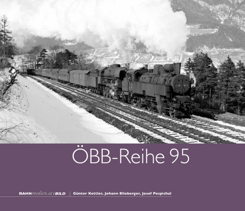 ÖBB-Reihe 95 - Günter Kettler, Johann Blieberger, Josef Pospichal