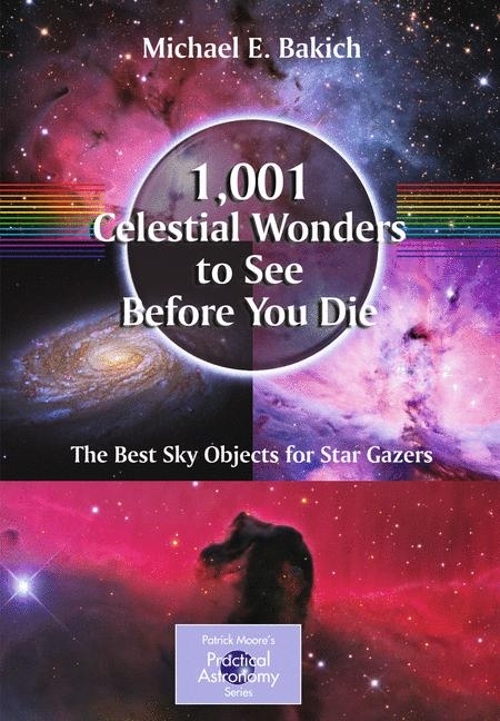 1,001 Celestial Wonders to See Before You Die - Michael E. Bakich