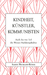 Kindheit, Künstler, Kommunisten - Dr. Sabine Neumann-Röder