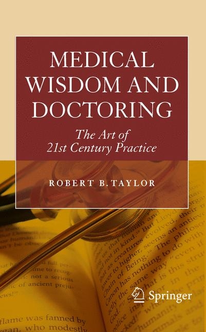 Medical Wisdom and Doctoring - Robert Taylor