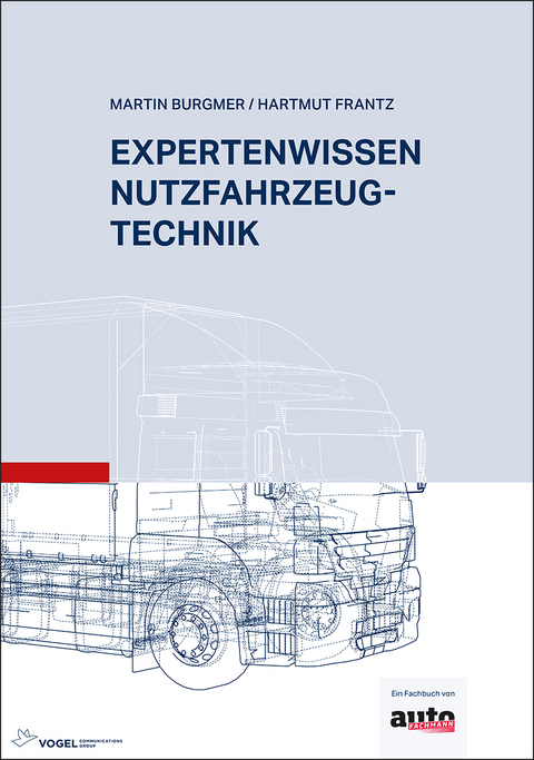 Expertenwissen Nutzfahrzeugtechnik - Martin Burgmer, Hartmut Frantz