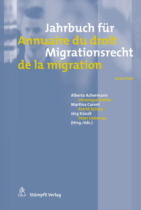 Jahrbuch für Migrationsrecht 2020/2021 Annuaire du droit de la migration 2020/2021 - 