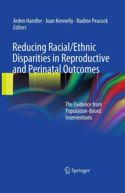 Reducing Racial/Ethnic Disparities in Reproductive and Perinatal Outcomes - 