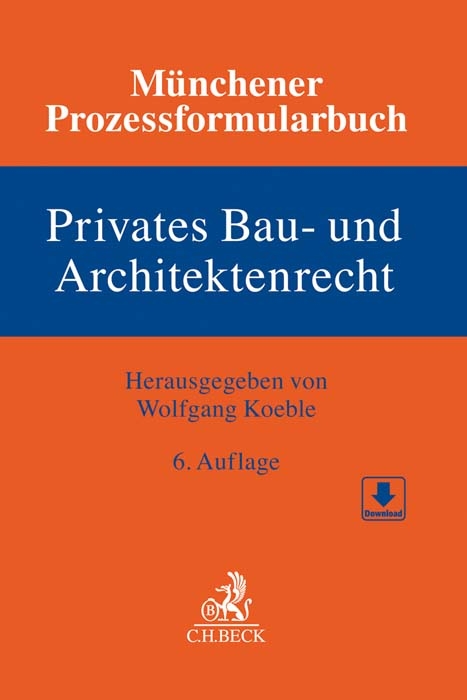 Münchener Prozessformularbuch Bd. 2: Privates Bau- und Architektenrecht - 