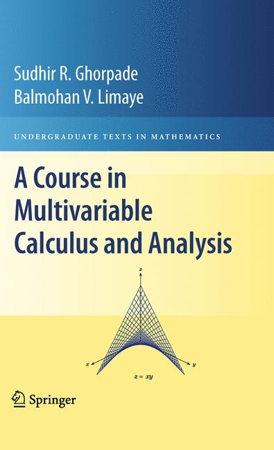 A Course in Multivariable Calculus and Analysis - Sudhir R. Ghorpade, Balmohan V. Limaye